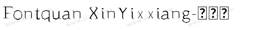 Fontquan XinYixxiang字体转换